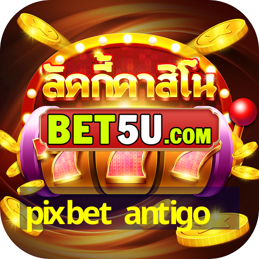 pixbet antigo